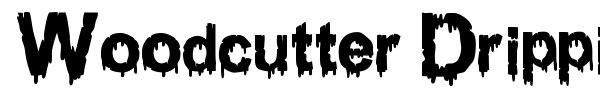 Woodcutter Dripping Classic Font font preview